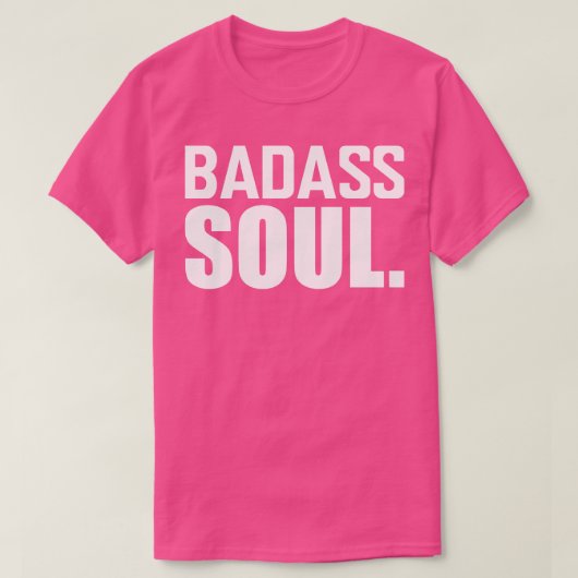 Badass Soul T-shirt (Design voorkant)