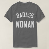 Badass Woman Gift for Strong Dames T-shirt (Design voorkant)