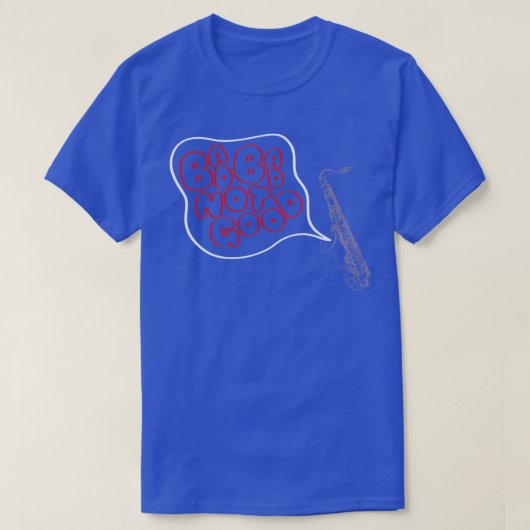 BADBADNOTGOOD (2) T-SHIRT (Design voorkant)