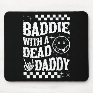 Baddie met een dode papa dode papa club grappig do muismat