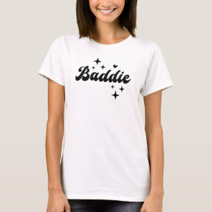 Baddie T-shirt