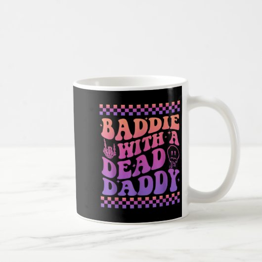 Baddie With A Dead Daddy Dead Dad Club Funny Baddi Koffiemok (Rechts)