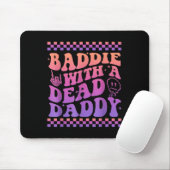 Baddie With A Dead Daddy Dead Dad Club Funny Baddi Muismat (Met muis)