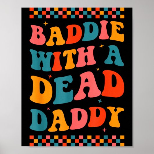 Baddie With A Dead Daddy Dead Dad Club Funny Baddi Poster (Voorkant)