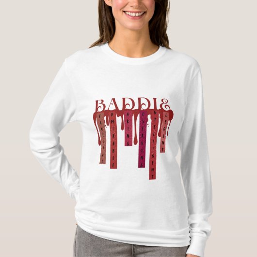 Baddie Woorden van Affirmatie T-shirt (Voorkant)