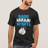 Bade Harami Ho Beta Hindi Meme T-shirt (Voorkant)