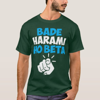 Bade Harami Ho Beta Hindi Meme vriend T-shirt