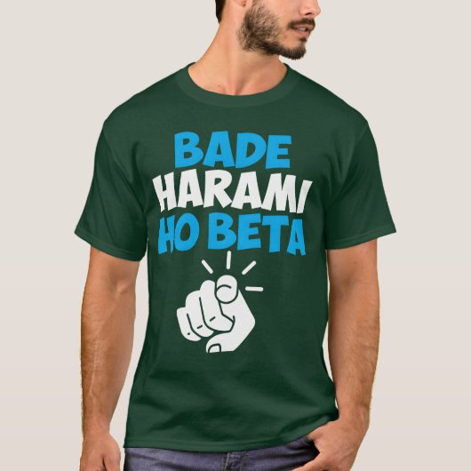 Bade Harami Ho Beta Hindi Meme vriend T-shirt (Voorkant)
