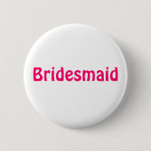 Badge - Bridesmaid Ronde Button 5,7 Cm (Voorkant)