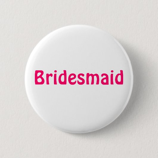 Badge - Bridesmaid Ronde Button 5,7 Cm (Voorkant)