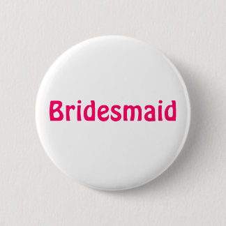 Badge - Bridesmaid Ronde Button 5,7 Cm
