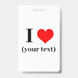 Badge - Custom I hart (jouw tekst) -