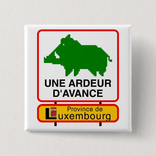 Badge - Luxembourg ÉÉN ARDEUR D'AVANCE Vierkante Button 5,1 Cm (Voorkant)