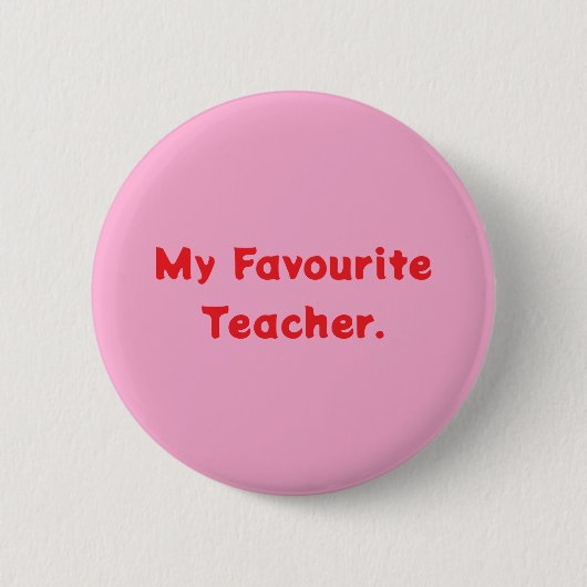 Badge mijn favoriete leraar. ronde button 5,7 cm (Voorkant)