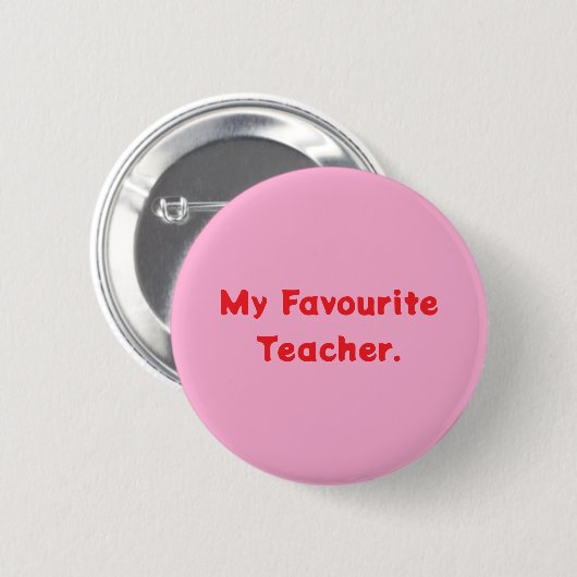 Badge mijn favoriete leraar. ronde button 5,7 cm (Voorkant /achterkant)