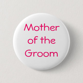 Badge - Moeder van de Groom Ronde Button 5,7 Cm