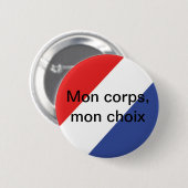Badge mon corps mon choix ronde button 5,7 cm (Voorkant /achterkant)