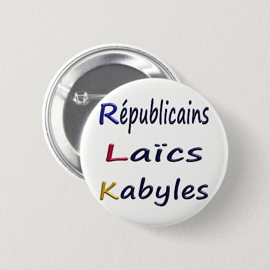 Badge rond 57 mm, Républicains Laïcs Kabyles. Ronde Button 5,7 Cm (Voorkant /achterkant)