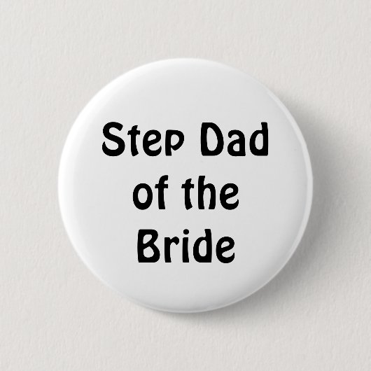 Badge - Stap Pa van de Bride Ronde Button 5,7 Cm (Voorkant)