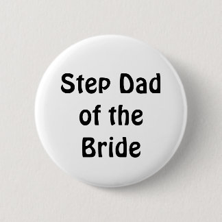 Badge - Stap Pa van de Bride Ronde Button 5,7 Cm