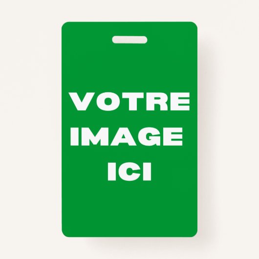 Badge - Votre afbeelding ici - personnalisée (Voorkant)