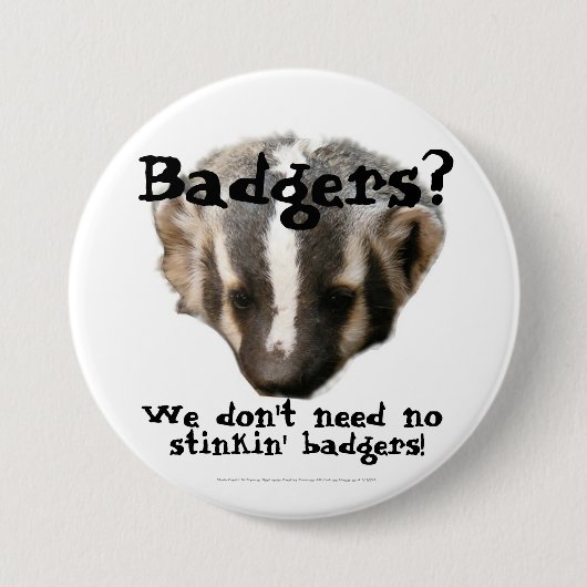 Badgers? We hebben geen stinkende Badgers nodig. Ronde Button 7,6 Cm (Voorkant)