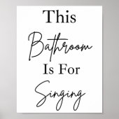 Badkamer Is Om Te Zingen Badkamer Muur Kunst Poster (Voorkant)