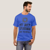 Badmeester Zwembad Guard OFF DUTY Opslaan T-shirt (Voorkant volledig)