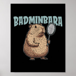 Badminbara Shuttle Racket - Team Badminton Capyba Poster