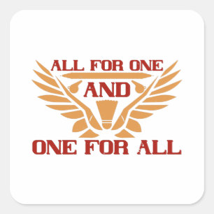 Badminton - alles voor één en één voor iedereen vierkante sticker