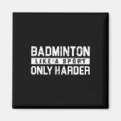 Badminton als een sport alleen harder shuttle ontw magneet (Voorkant)