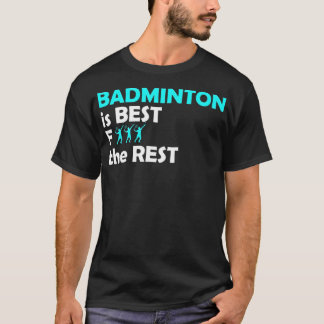 Badminton badminton clothing birthday present t-shirt