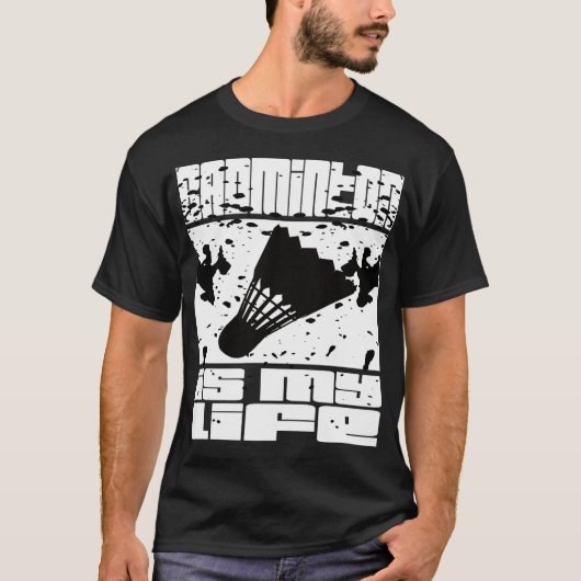 Badminton badminton fan badminton player t-shirt (Voorkant)