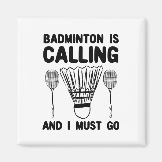 Badminton - Badminton Is Calling Magneet (Voorkant)