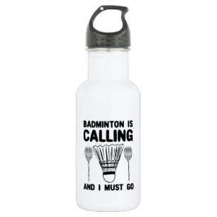 Badminton - Badminton Is Calling Waterfles