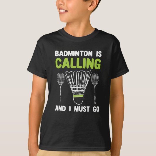 Badminton - Badminton roept Badminton Gift T-shirt (Voorkant)