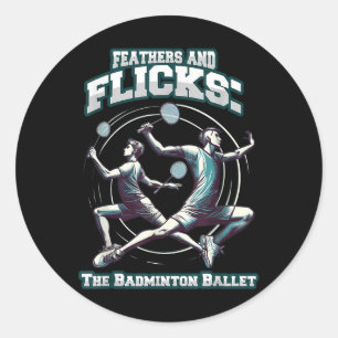 Badminton Ballet - Veren En Flitsen Badminton  Ronde Sticker