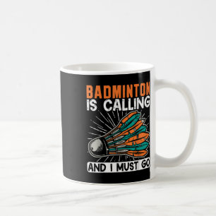 Badminton belt en ik moet gaan shuttle koffiemok