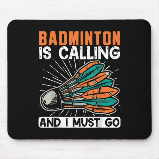 Badminton belt en ik moet gaan shuttle muismat (Voorkant)