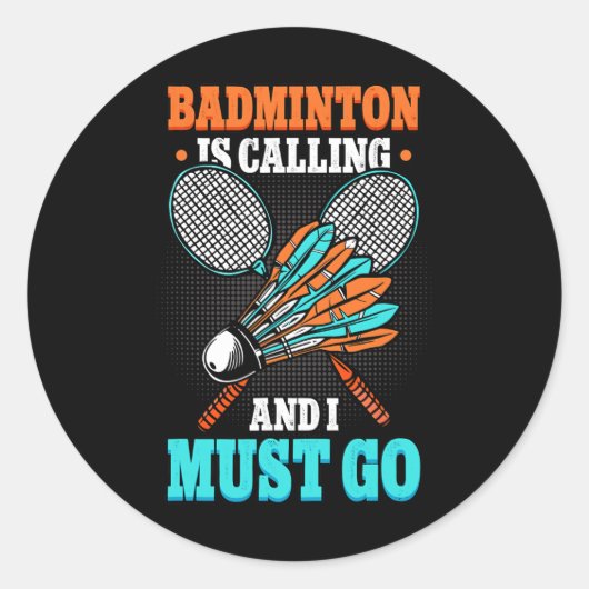 Badminton belt en ik moet gaan shuttle ronde sticker (Voorkant)