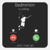 Badminton belt en ik moet gaan vierkante sticker (Voorkant)
