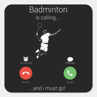 Badminton belt en ik moet gaan vierkante sticker