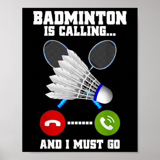 Badminton belt en ik moet naar Racket Badminto Poster (Voorkant)