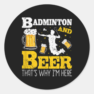 Badminton Bier Drinken Badminton Team  Ronde Sticker