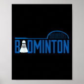 Badminton Birdie Shuttle For Badminton Player Men  Poster (Voorkant)