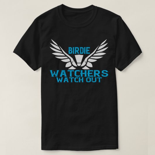 Badminton Birdie Watchers kijken uit T-shirt (Design voorkant)