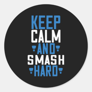 Badminton - Blijf kalm en sla hard Ronde Sticker