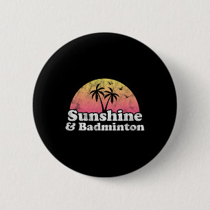 Badminton Cadeau - Zonneschijn En Badminton Voor M Ronde Button 5,7 Cm
