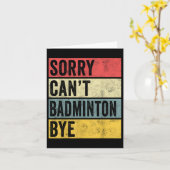 Badminton Cadeaus Sorry Cant Badminton Bye Shuttle Kaart (Gele Bloem)