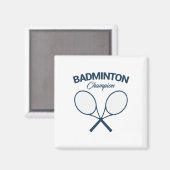 Badminton Champion I Racket I Shuttle I Badminton Magneet (Voorkant / Achterkant)